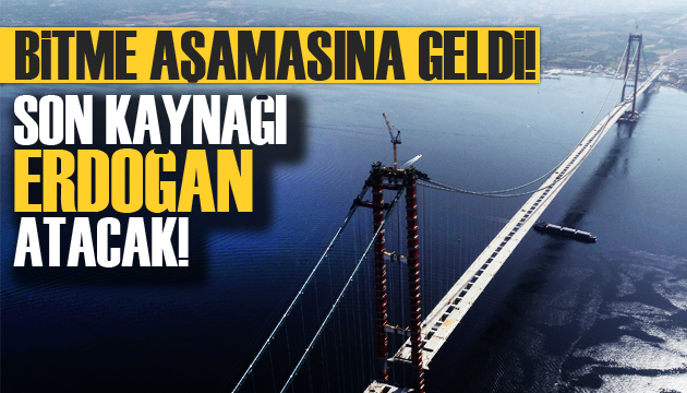 Çanakkale Köprüsü bitme aşamasında