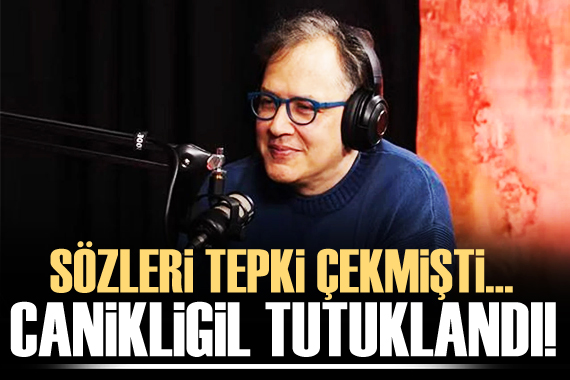Sözleri tepki çeken, yönetmen İlker Canikligil tutuklandı