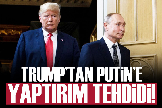 Trump tan Putin e  savaşa son verin yoksa yaptırım uygularım  uyarısı!
