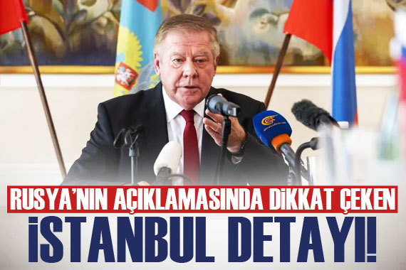 Rusya nın Büyükelçisi Gatilov dan ateşkes için İstanbul vurgusu