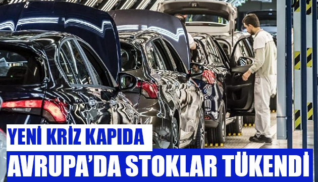 Avrupa da yeni kriz kapıda! Stoklar tükendi