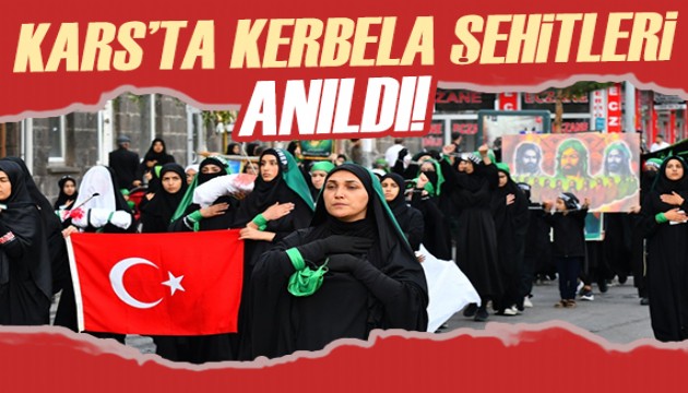 Kars'ta Kerbela Şehitleri anıldı!