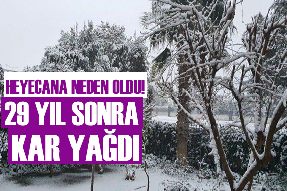 Antalya’ya 29 yıl sonra kar yağdı!