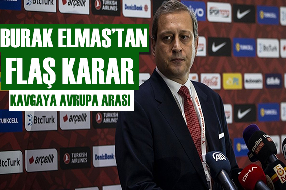 Burak Elmas tan flaş karar!