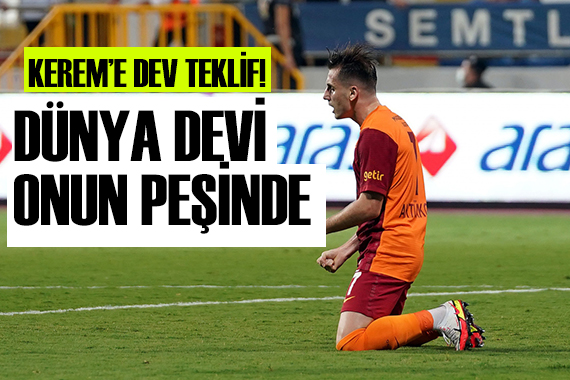 Kerem Aktürkoğlu na dev teklif!