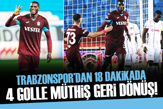 Trabzonspor dan müthiş geri dönüş!