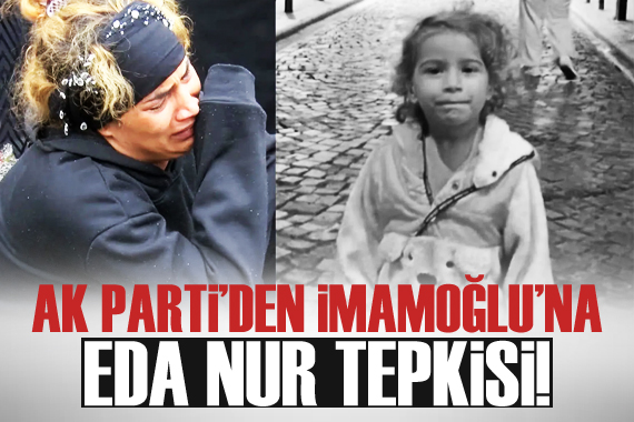 AK Parti den İmamoğlu na Eda Nur tepkisi