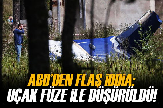 ABD den flaş iddia!  Uçak füze ile düşürüldü 