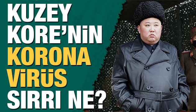 Kuzey Kore nin korona virüs sırrı ne?
