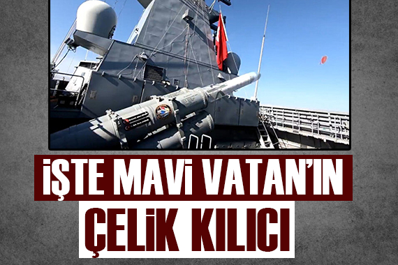 Mavi Vatan ın çelik kılıcı: Menzili 200 kilometre