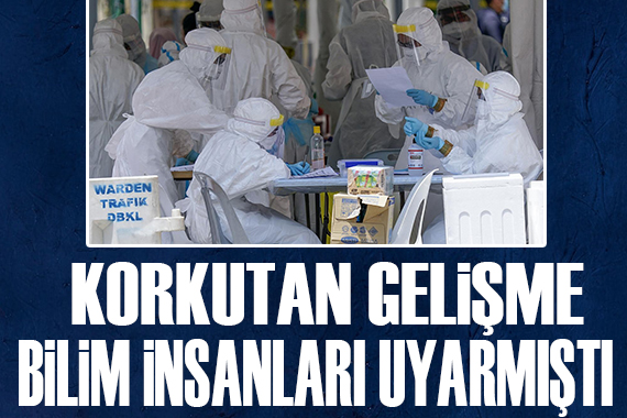 Korkutan gelişme: Bilim insanları uyarmıştı