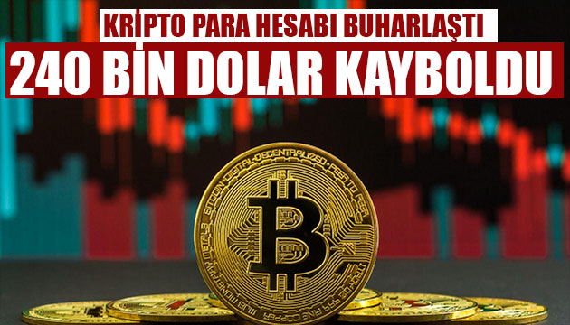 Kripto para şoku! 240 bin dolar 4 dakikada kayboldu