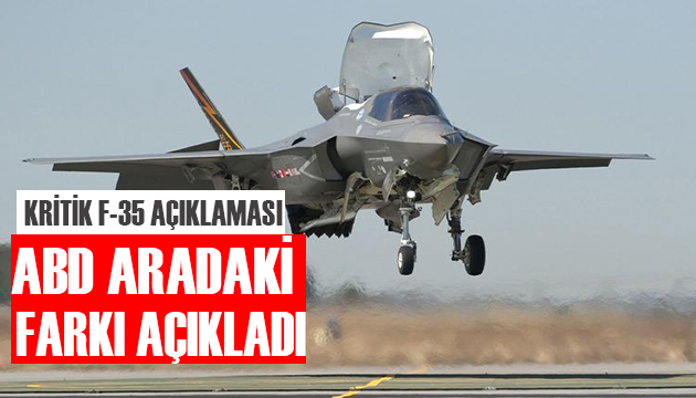 ABD den F-35 açıklaması