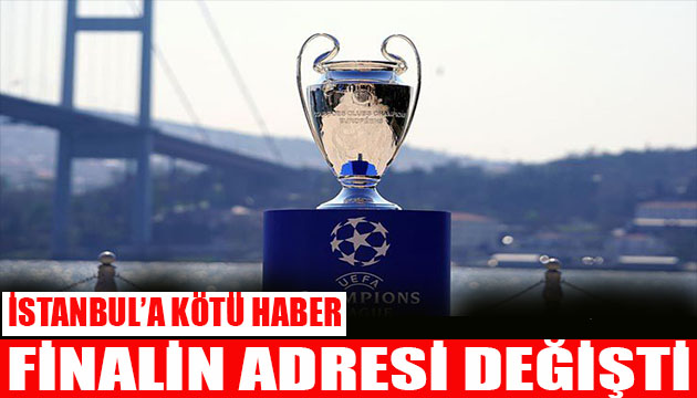 UEFA dan İstanbul a kötü haber
