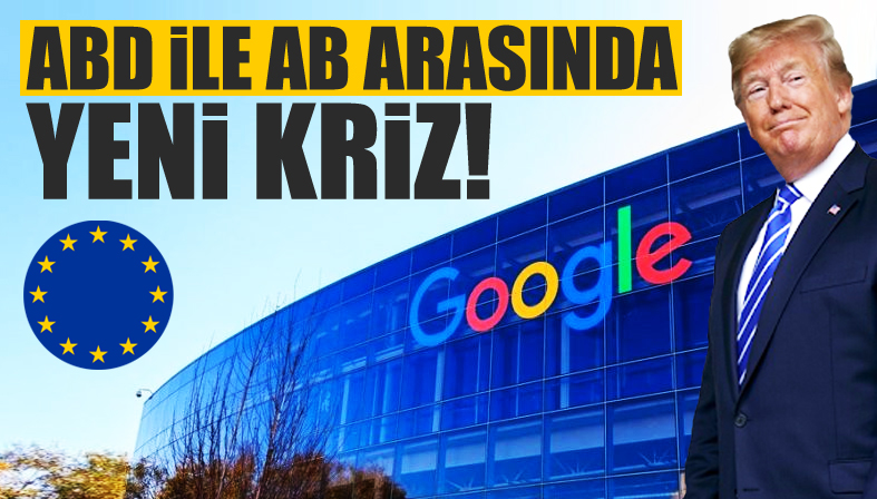 ABD ile AB arasında “Google vergisi” krizi