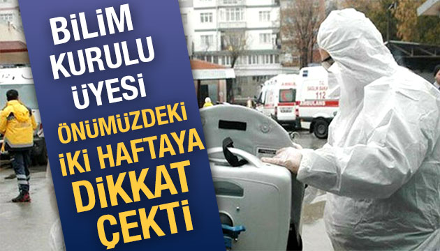 Koronavirüste 2 hafta hayati önem taşıyor