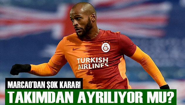 Marcao Galatasaray dan ayrılıyor mu?