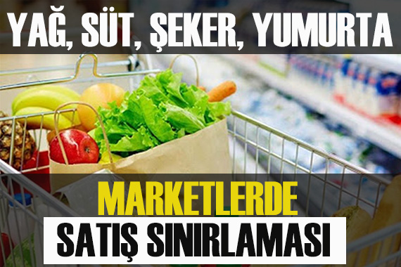 Bazı marketlerde satış kısıtlaması uygulanıyor