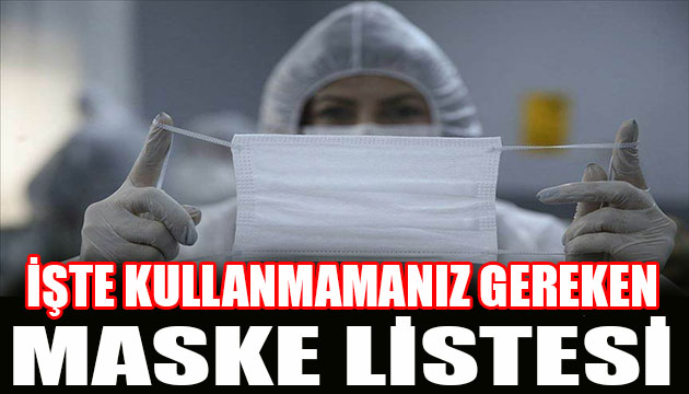 Bakanlık yayınladı! İşte güvensiz olduğu tespit edilen 41 maske