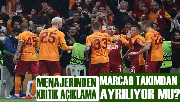 Menajeri açıkladı! Marcao Galatasaray dan ayrılıyor mu?