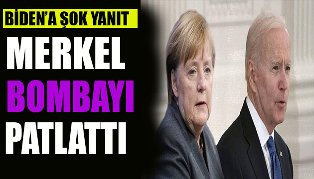 Merkel den Biden a şok yanıt!