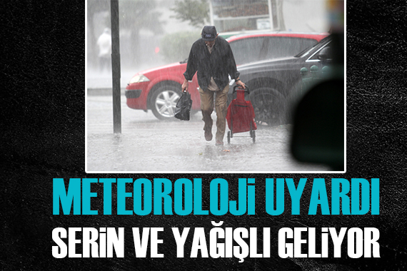 Meteoroloji uyardı: Yağış geliyor