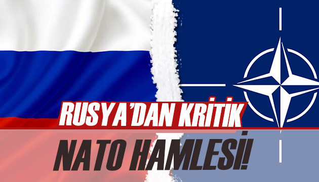 Rusya dan kritik NATO hamlesi!
