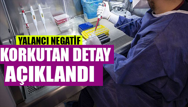 Bilim kurulu üyesinden yalancı negatif açıklaması