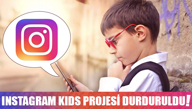 Instagram Kids projesi durduruldu!