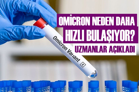 Omicron neden daha hızlı bulaşıyor?