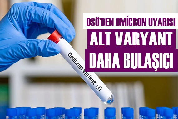 DSÖ den kritik Omicron uyarısı!