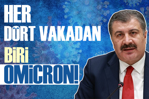 Bakan Koca: Her 4 vakadan biri Omicron!