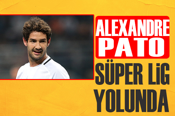 Pato Süper Lig yolunda!