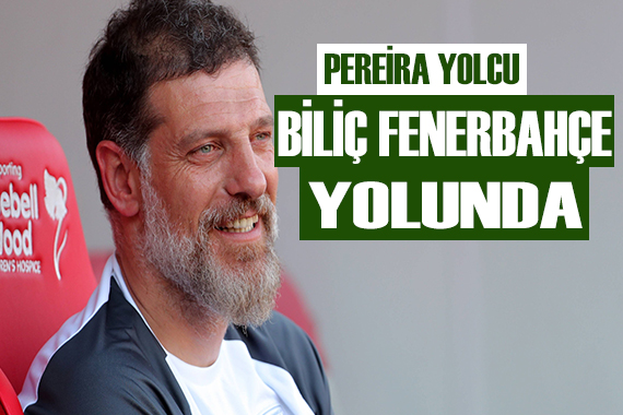 Biliç Fenerbahçe yolunda!