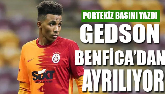 Gedson Benfica dan ayrılıyor mu?