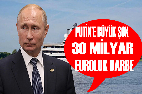 Putin e büyük şok! 30 milyar euroluk darbe
