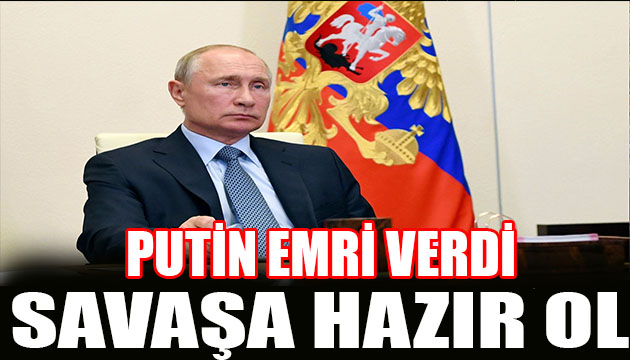 Putin savaş hazırlığında