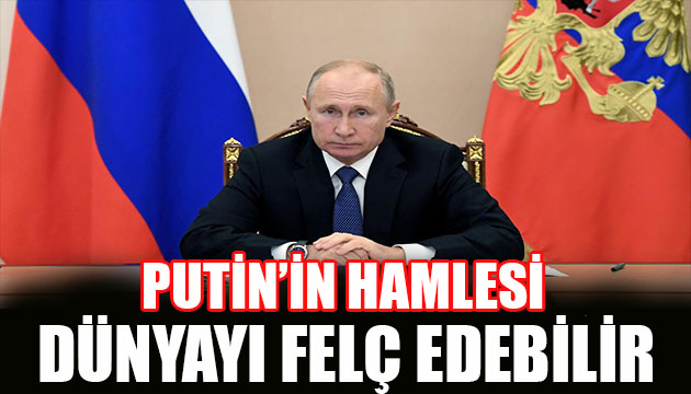 Putin den İngilizleri korkutan adım!