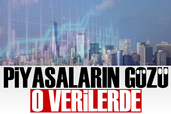 Piyasalar ABD de açıklanacak veriye odaklandı