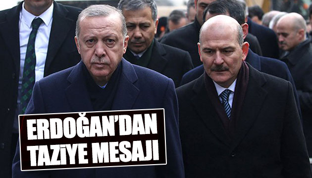 Erdoğan dan Soylu ya taziye