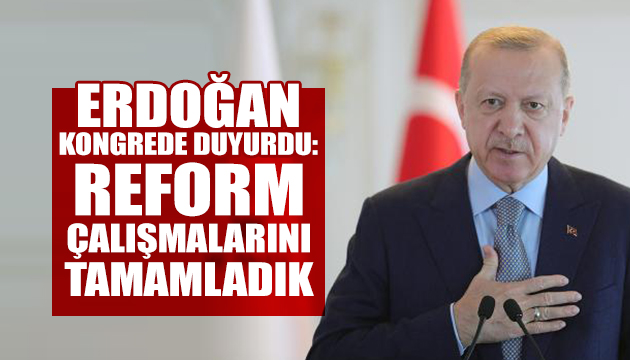 Erdoğan: Reform gündemimizi belirledik