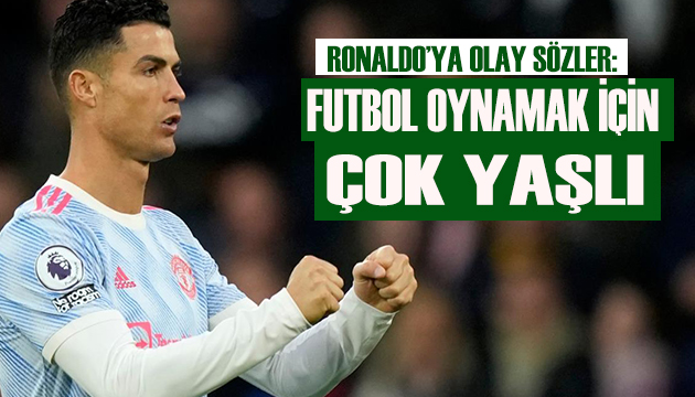Ronaldo ya şok sözler!