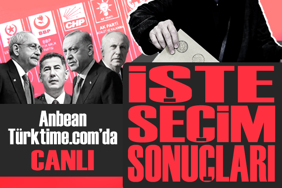 İşte canlı seçim sonuçları: Anbean Türktime.com da