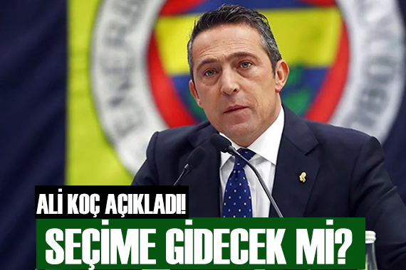 Ali Koç seçime gidecek mi?