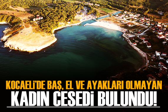 Kandıra da, denizde baş, el ve ayakları olmayan kadın cesedi bulundu