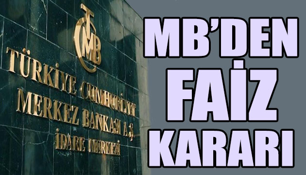 Merkez Bankası ndan faiz kararı