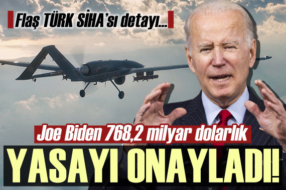 Biden, savunma bütçesini onayladı! Dikkat çeken Türk SİHA sı detayı