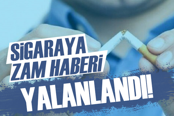 Sigaraya 5 TL zam iddiası yalanlandı!