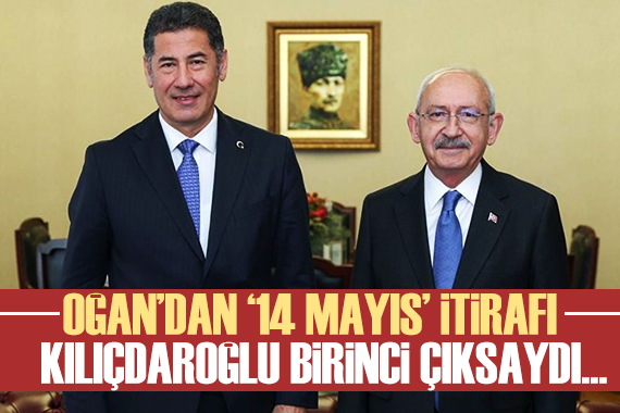Sinan Oğan dan 14 Mayıs sözleri: Kılıçdaroğlu birinci çıksaydı...