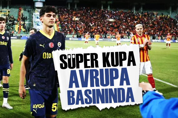 Süper Kupa maçı Avrupa basınında